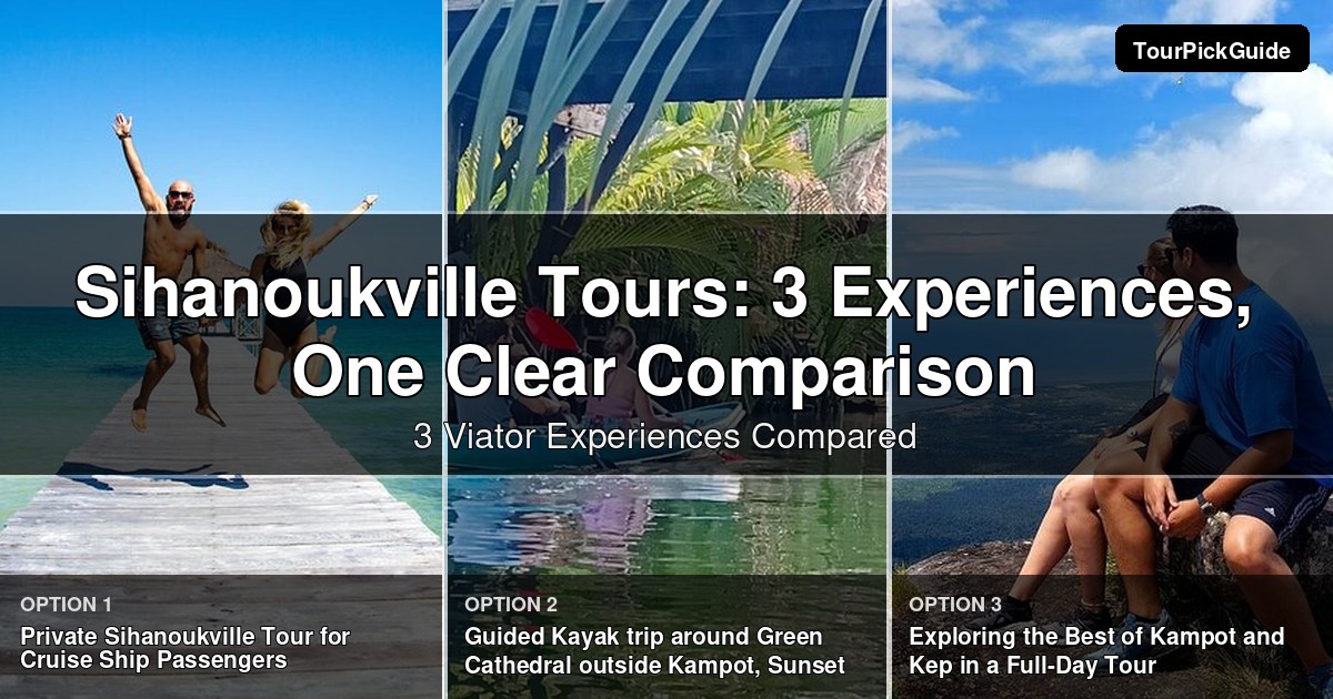 Sihanoukville tours – three Viator experiences compared