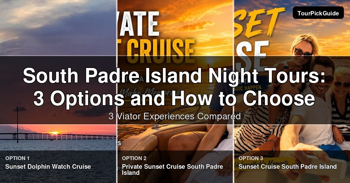 South Padre Island night tours – three Viator experiences compared