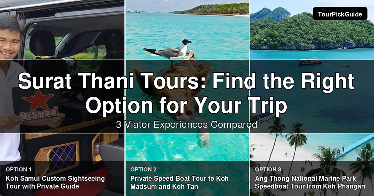 Surat Thani tours – three Viator experiences compared