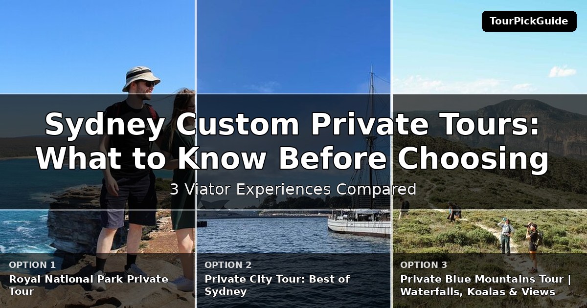 Sydney custom private tours – three Viator experiences compared
