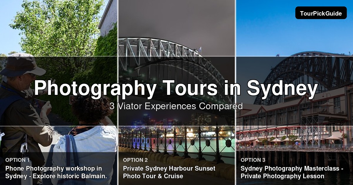 Sydney photography tours – three Viator experiences compared