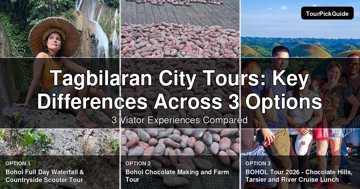 Tagbilaran City tours – three Viator experiences compared