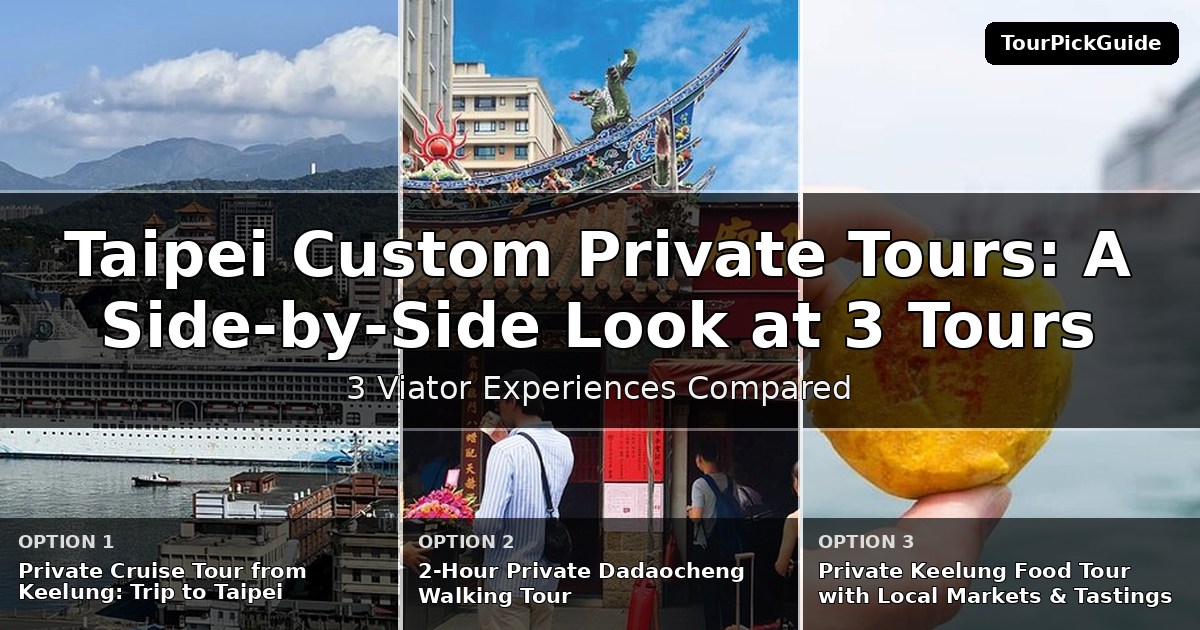 Taipei custom private tours – three Viator experiences compared