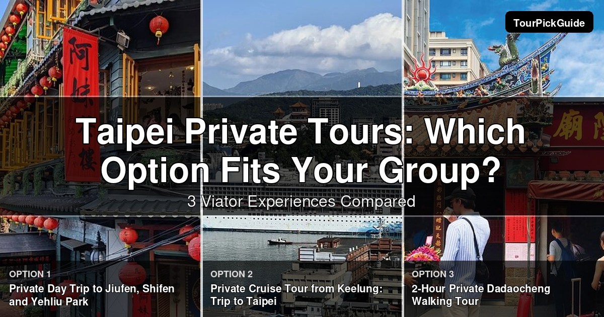 Taipei private tours – three Viator experiences compared
