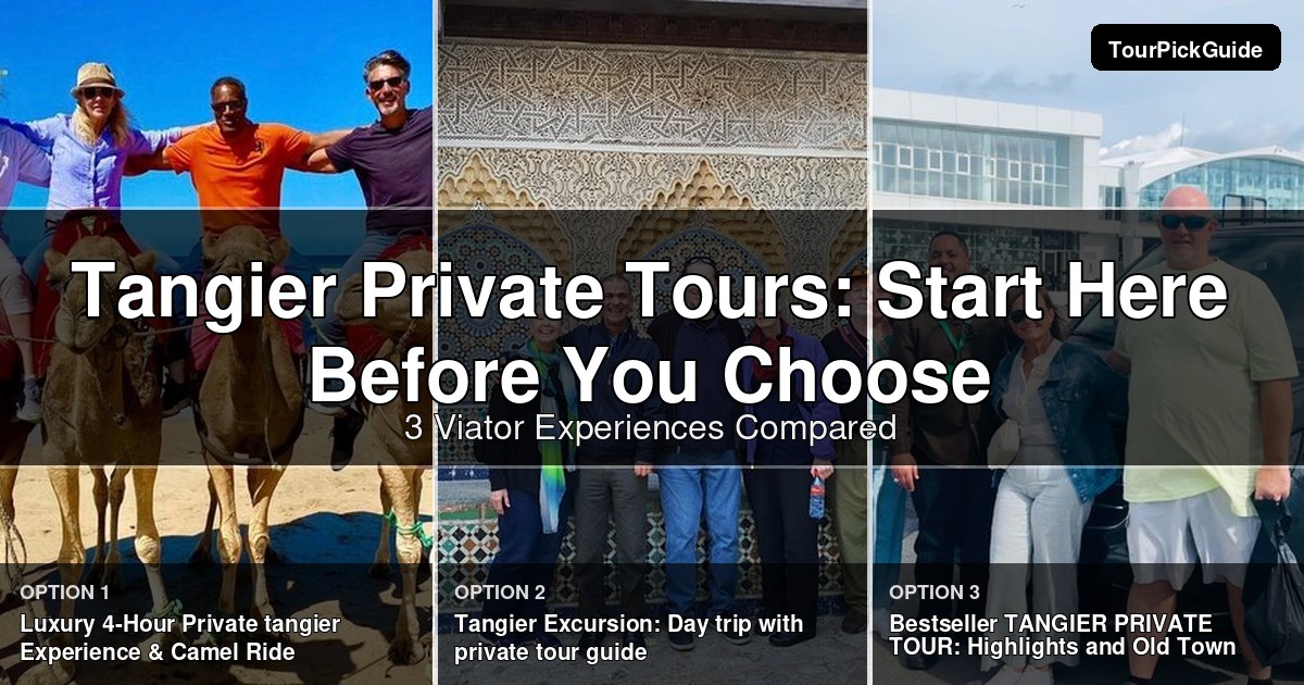 Tangier private tours – three Viator experiences compared
