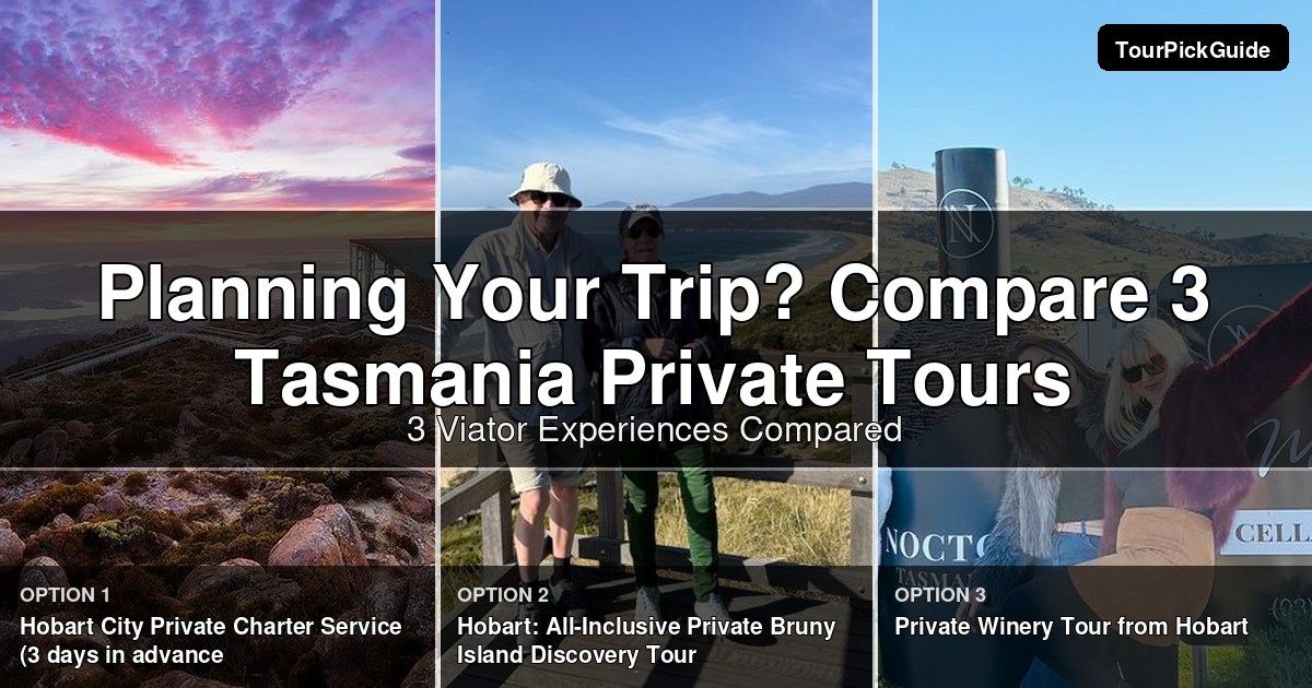 Tasmania private tours – three Viator experiences compared