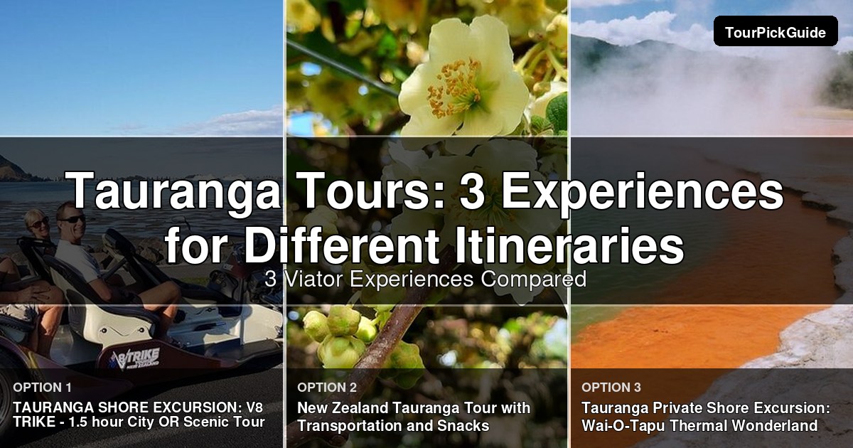 Tauranga tours – three Viator experiences compared