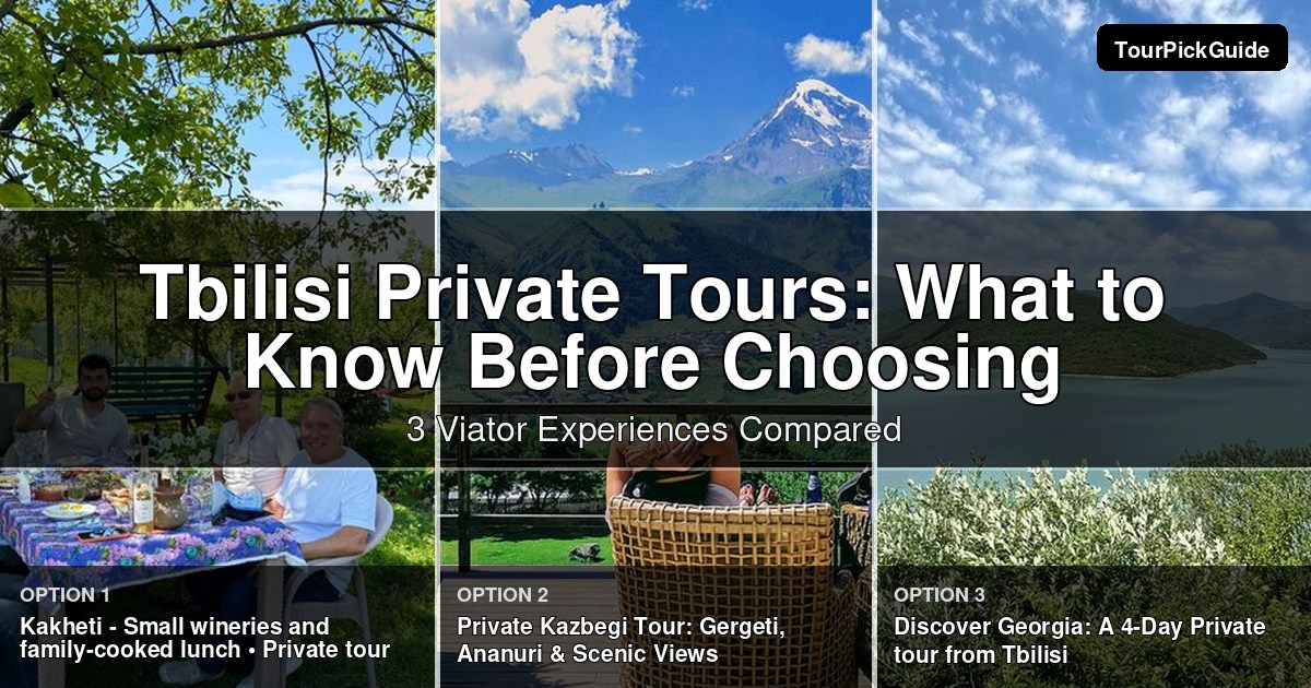 Tbilisi private tours – three Viator experiences compared