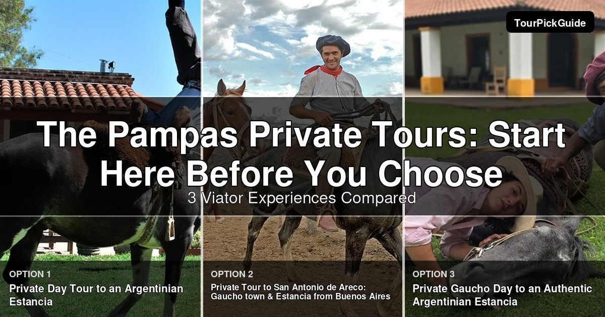 The Pampas private tours – three Viator experiences compared