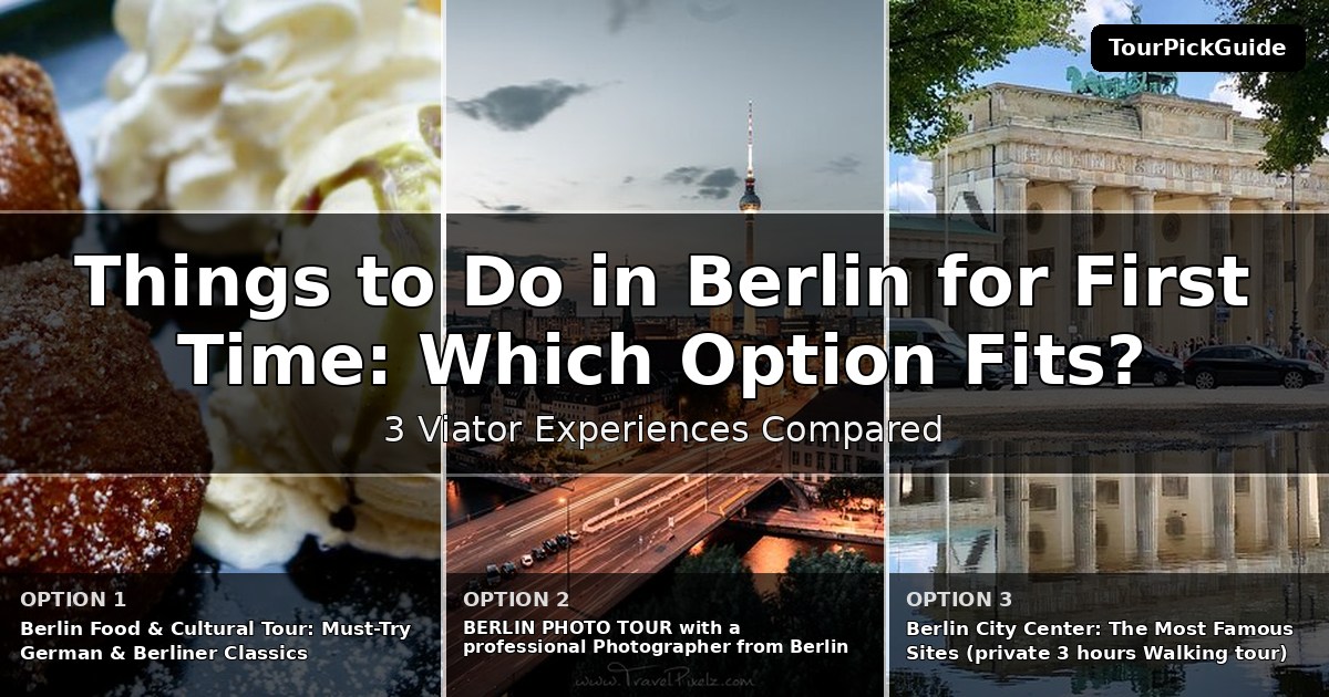 things to do in Berlin for first time visitors – three Viator experiences compared