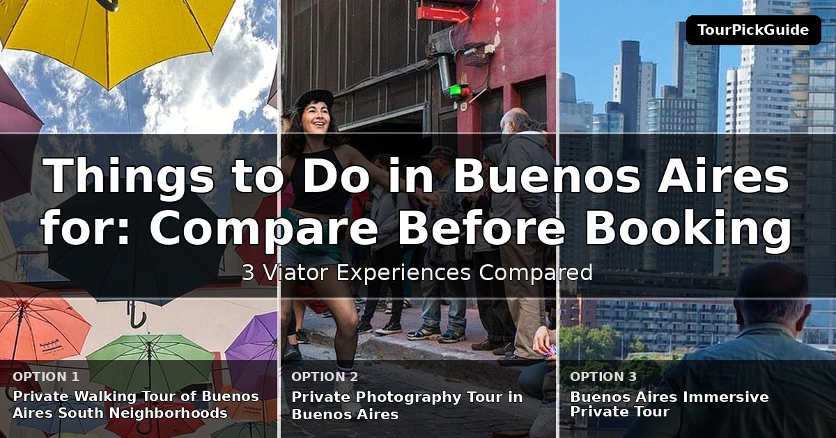 things to do in Buenos Aires for first time visitors – three Viator experiences compared