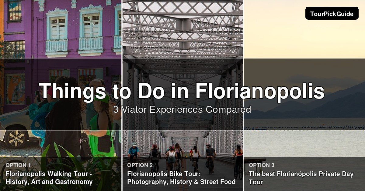 things to do in Florianopolis – three Viator experiences compared
