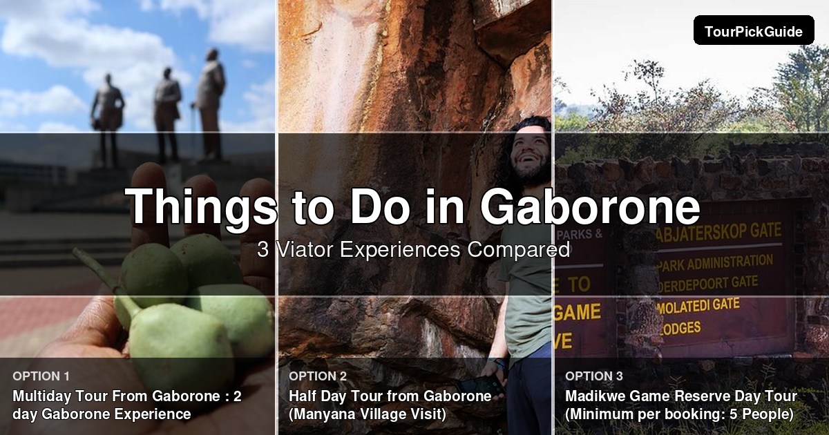 things to do in Gaborone – three Viator experiences compared