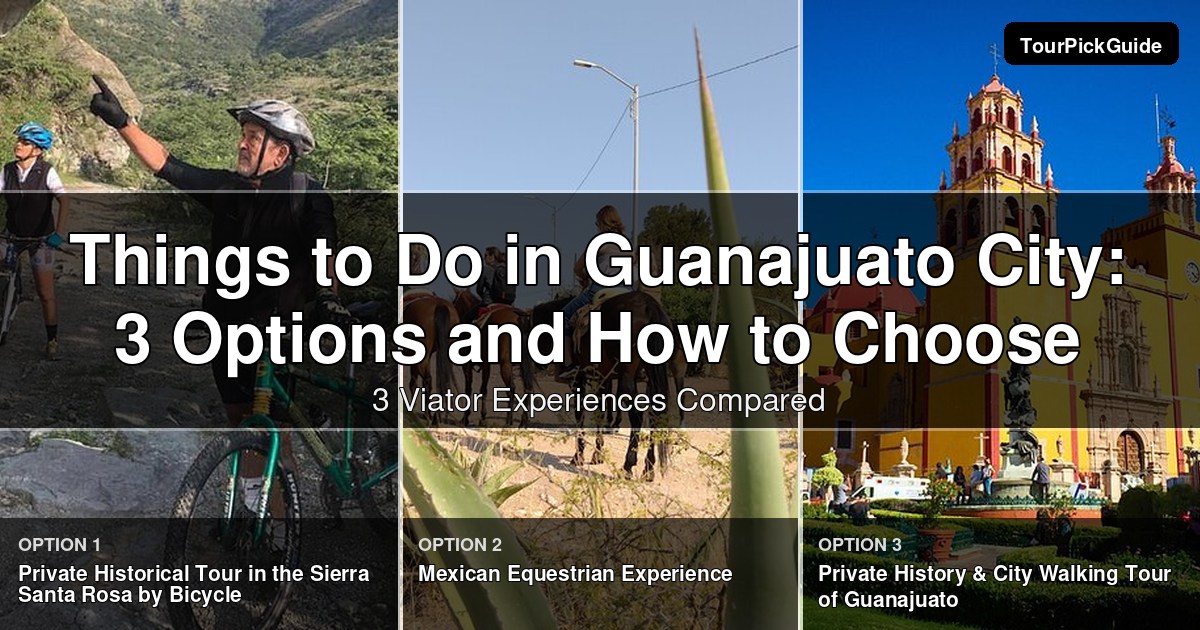things to do in Guanajuato City – three Viator experiences compared