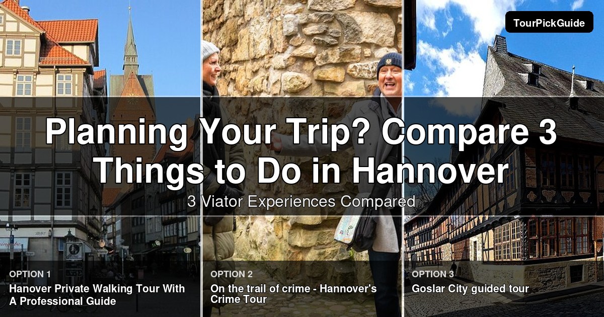 things to do in Hannover – three Viator experiences compared