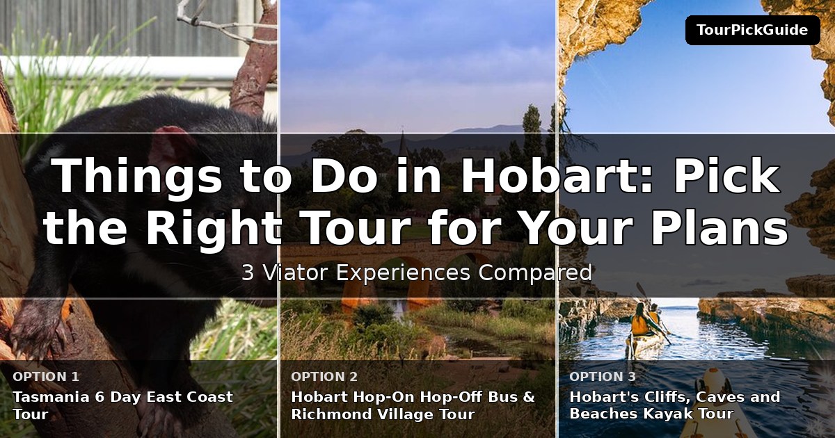 things to do in Hobart – three Viator experiences compared
