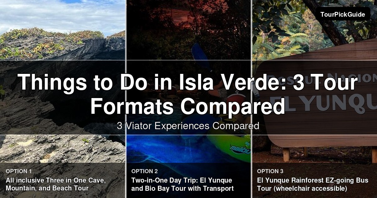 things to do in Isla Verde – three Viator experiences compared
