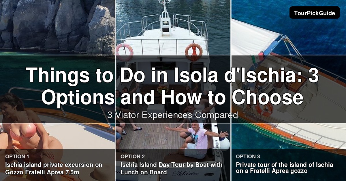 things to do in Isola d'Ischia – three Viator experiences compared