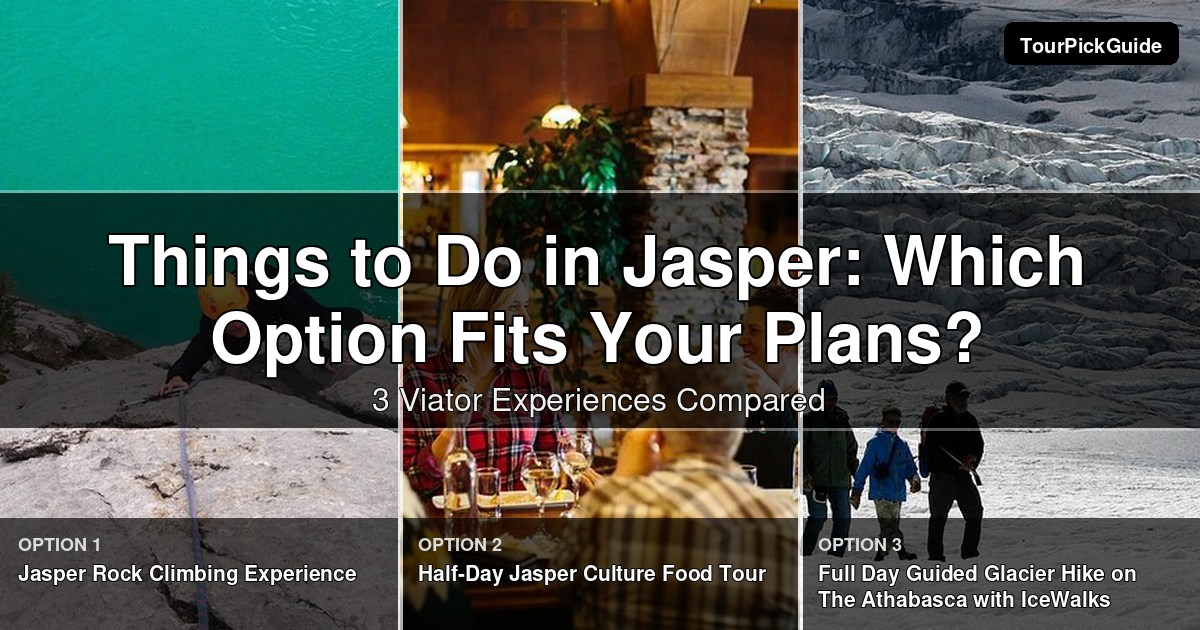 things to do in Jasper – three Viator experiences compared