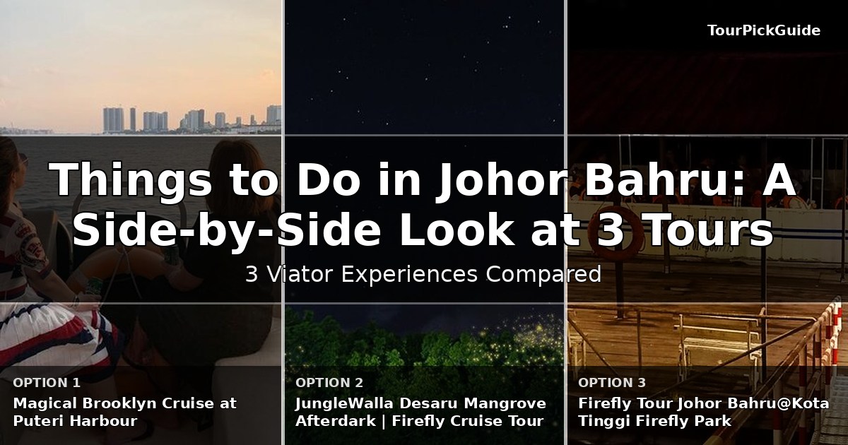 things to do in Johor Bahru – three Viator experiences compared