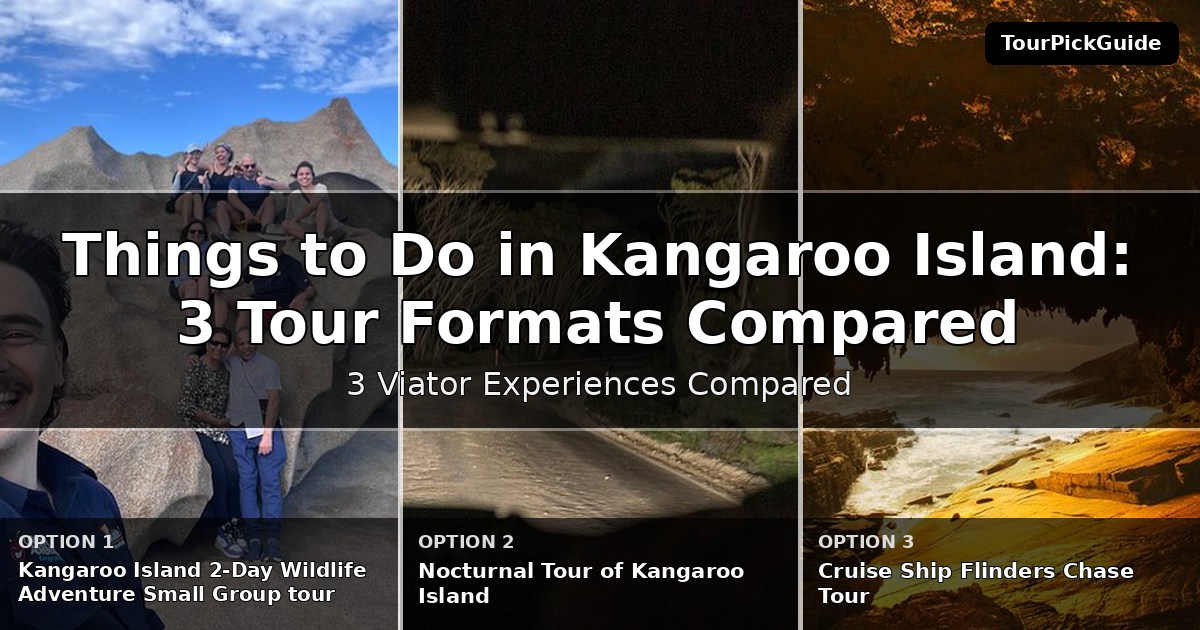 things to do in Kangaroo Island – three Viator experiences compared