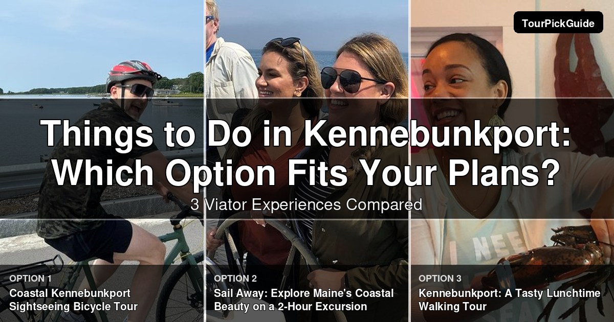 things to do in Kennebunkport – three Viator experiences compared