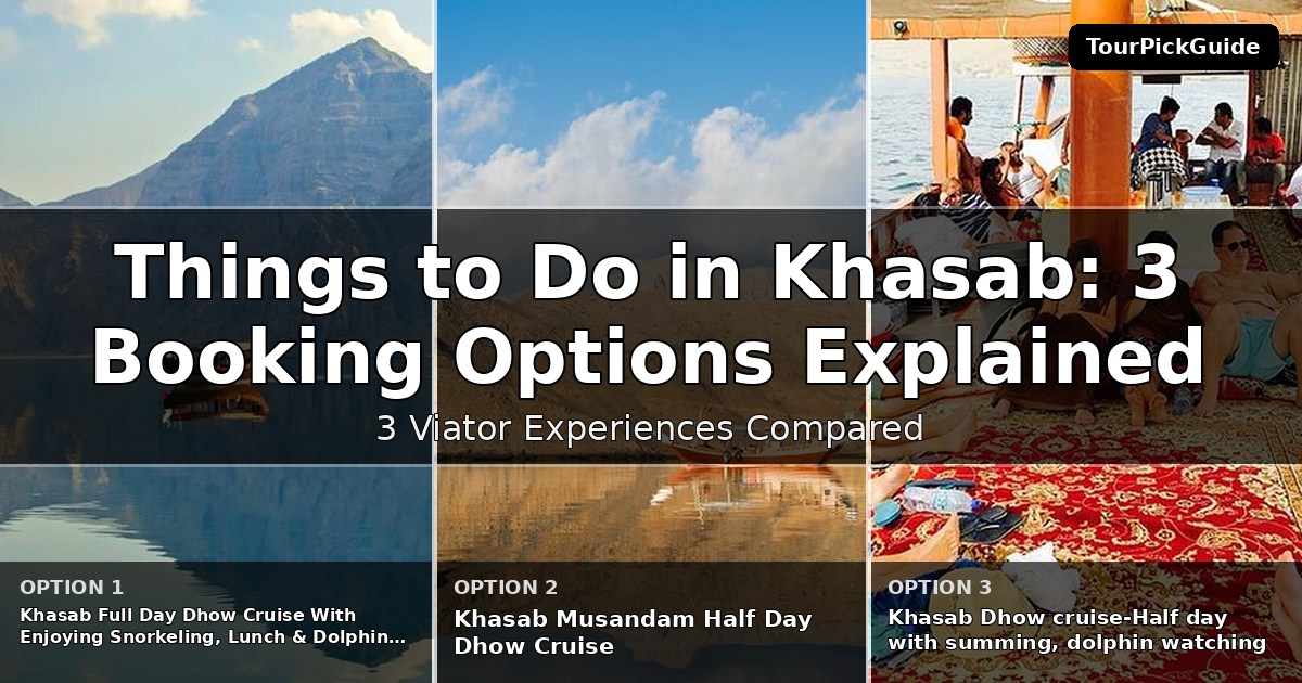 things to do in Khasab – three Viator experiences compared