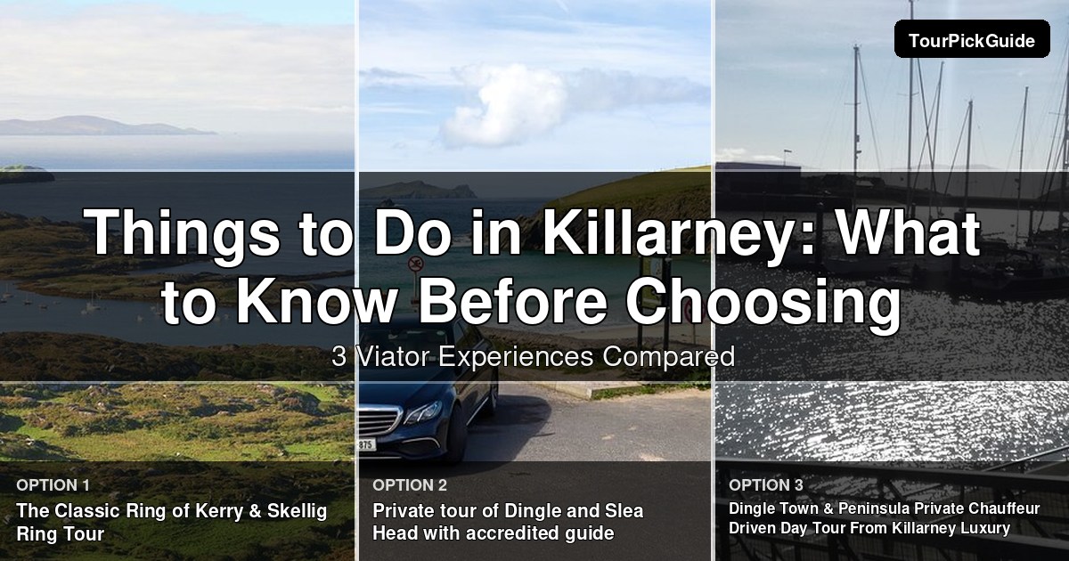 things to do in Killarney – three Viator experiences compared