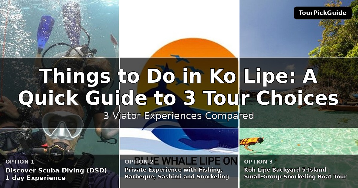 things to do in Ko Lipe – three Viator experiences compared