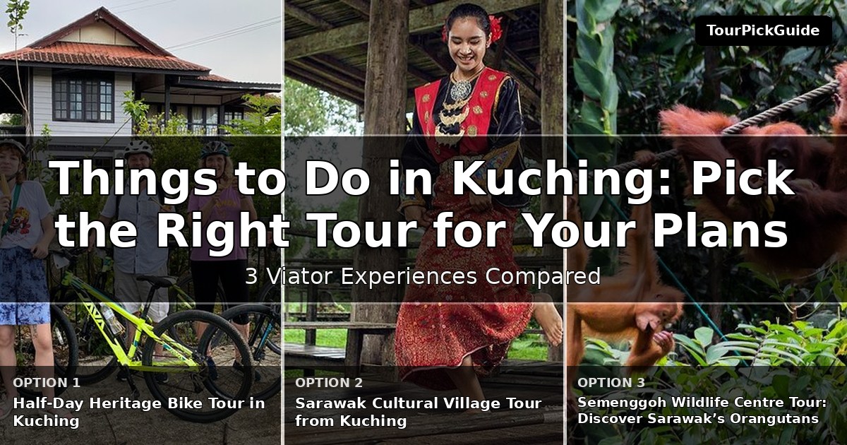 things to do in Kuching – three Viator experiences compared