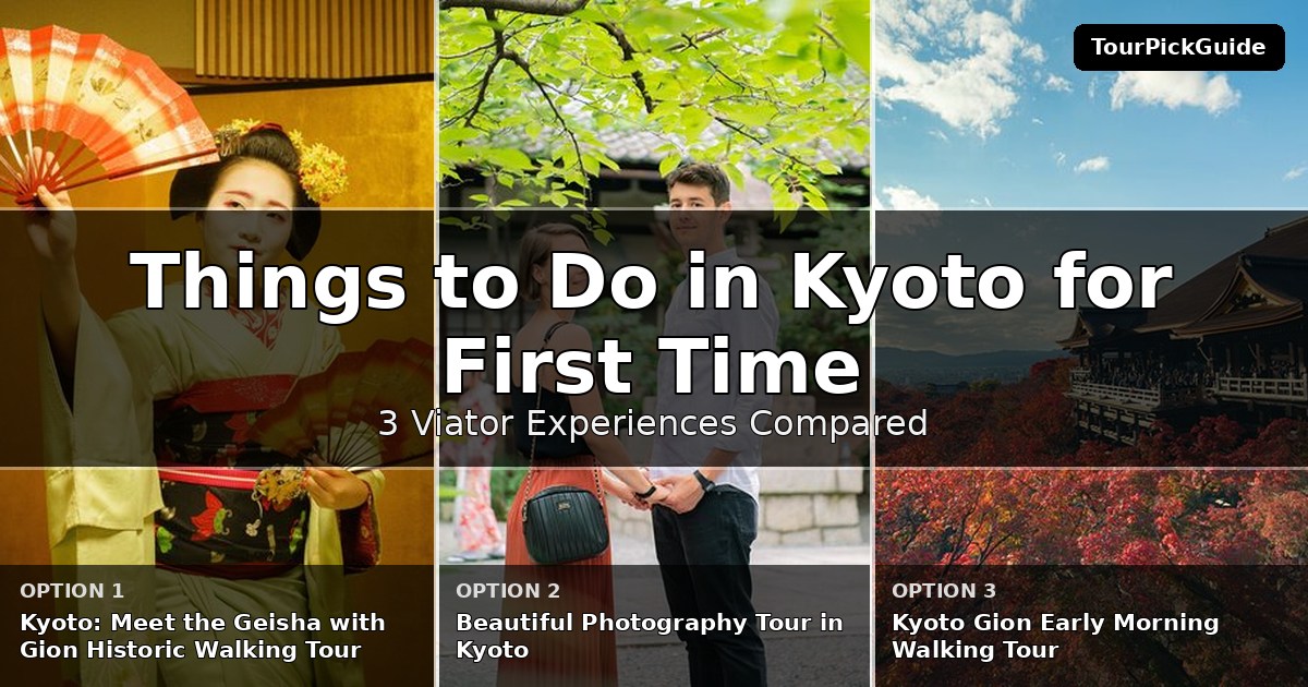 things to do in Kyoto for first time visitors – three Viator experiences compared