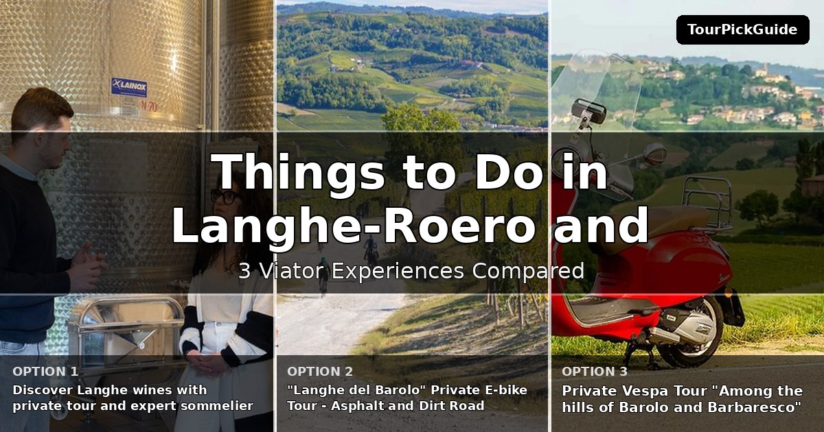 things to do in Langhe-Roero and Monferrato – three Viator experiences compared