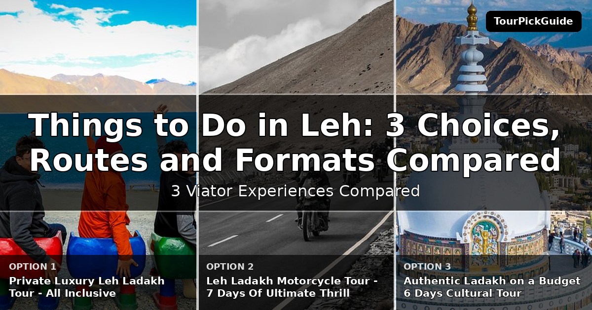 things to do in Leh – three Viator experiences compared
