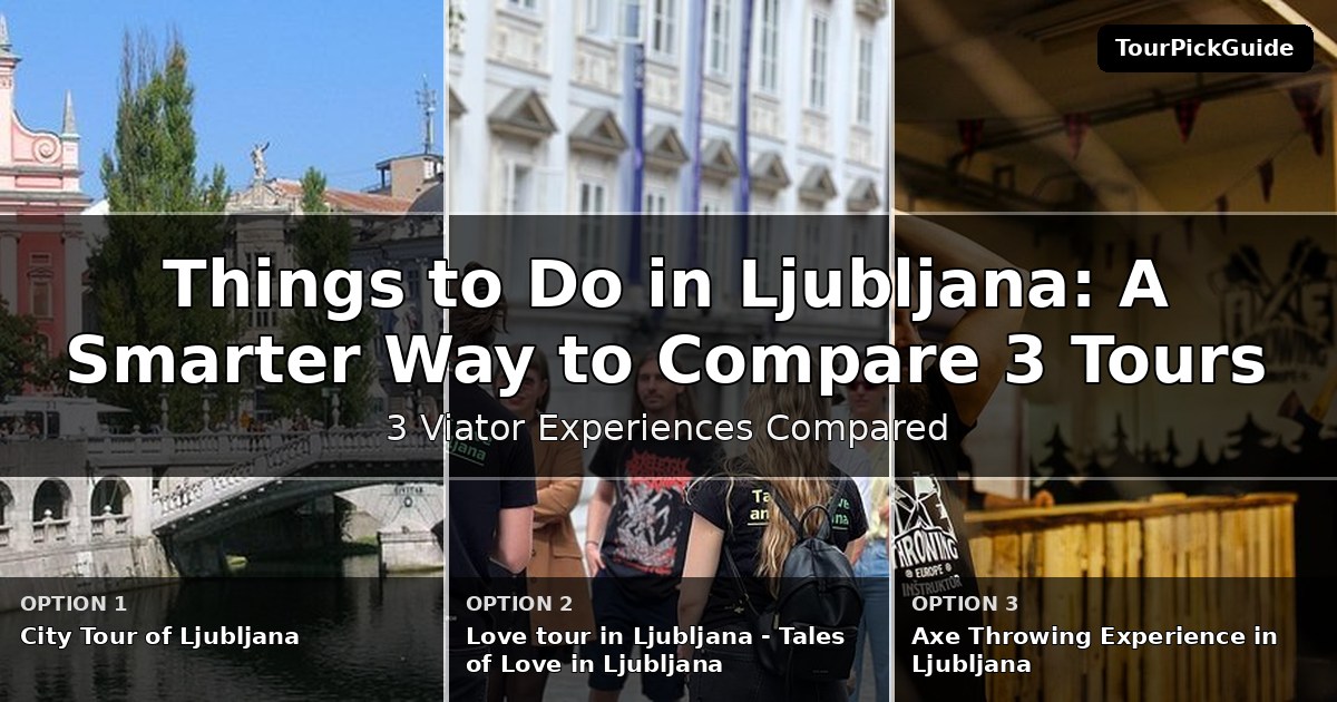 things to do in Ljubljana – three Viator experiences compared