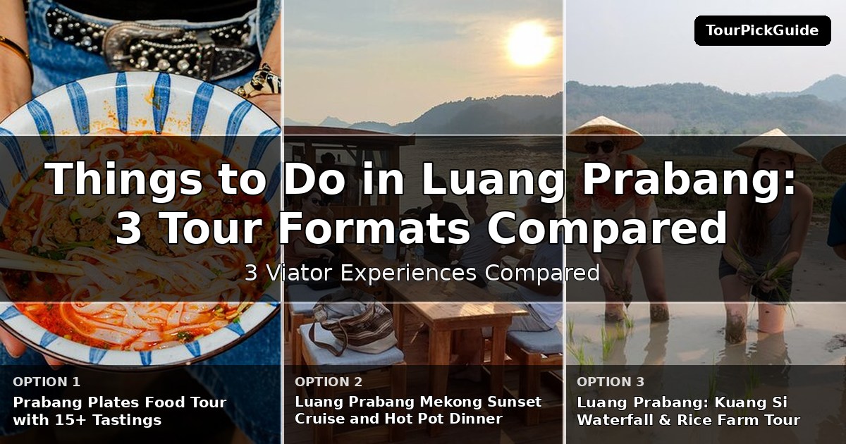 things to do in Luang Prabang – three Viator experiences compared