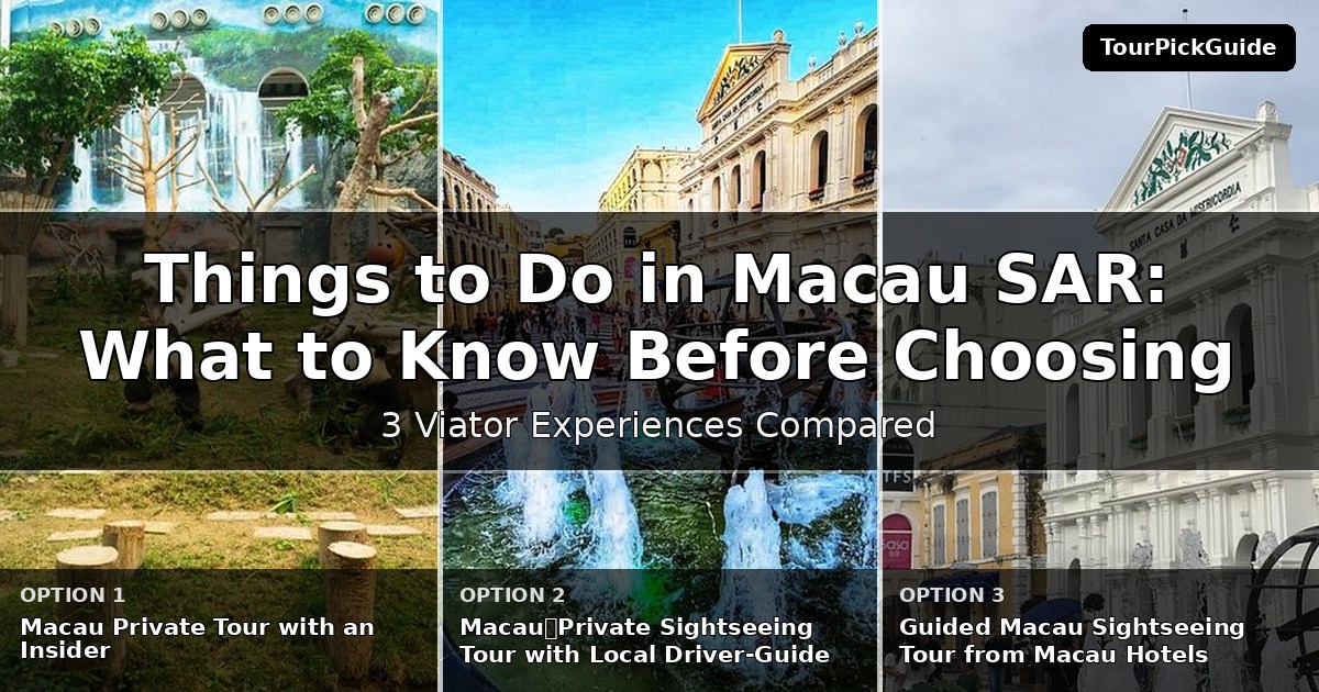things to do in Macau SAR – three Viator experiences compared