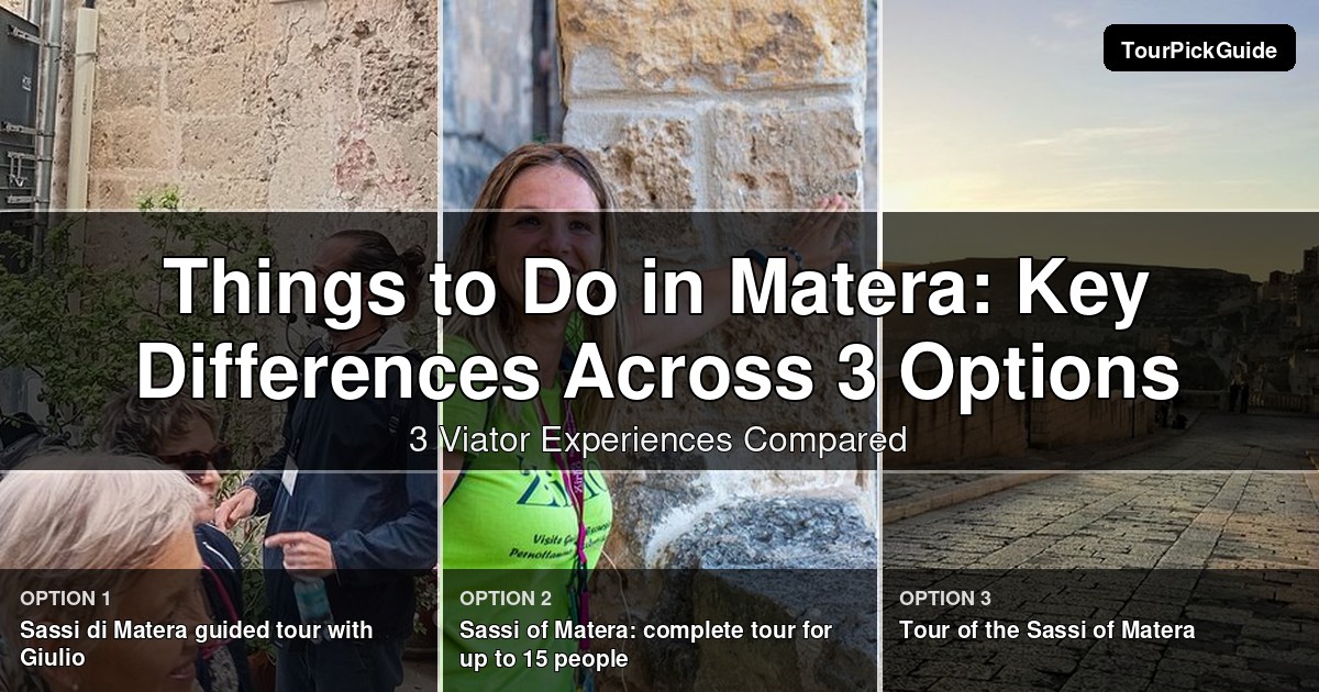 things to do in Matera – three Viator experiences compared