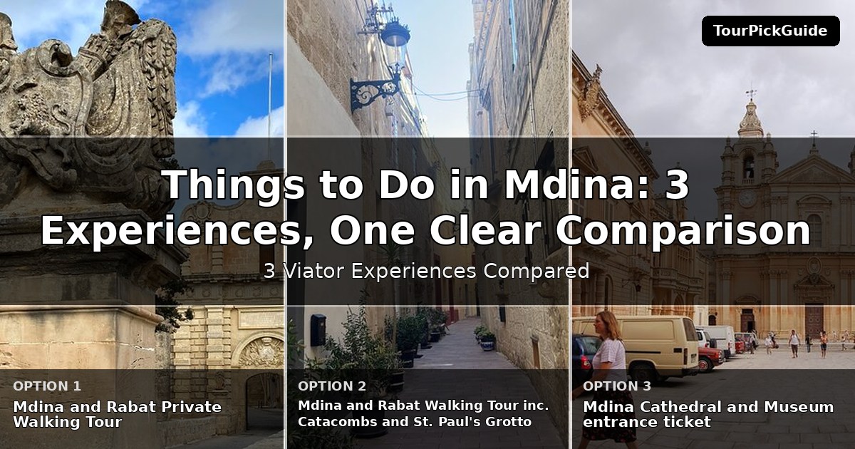 things to do in Mdina – three Viator experiences compared