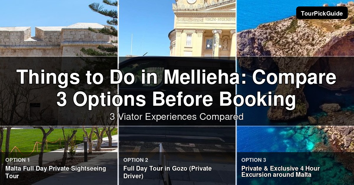 things to do in Mellieha – three Viator experiences compared