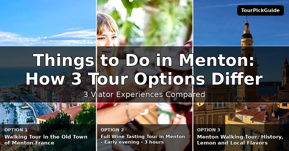 things to do in Menton – three Viator experiences compared