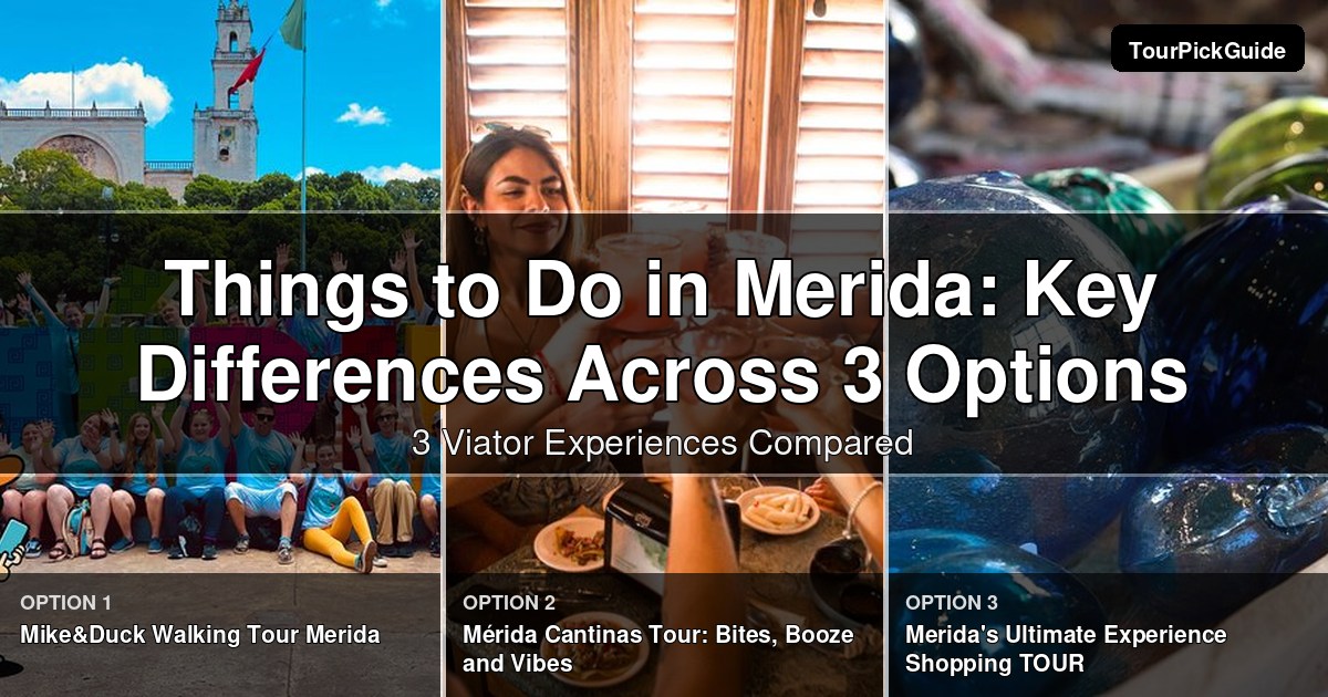 things to do in Merida – three Viator experiences compared