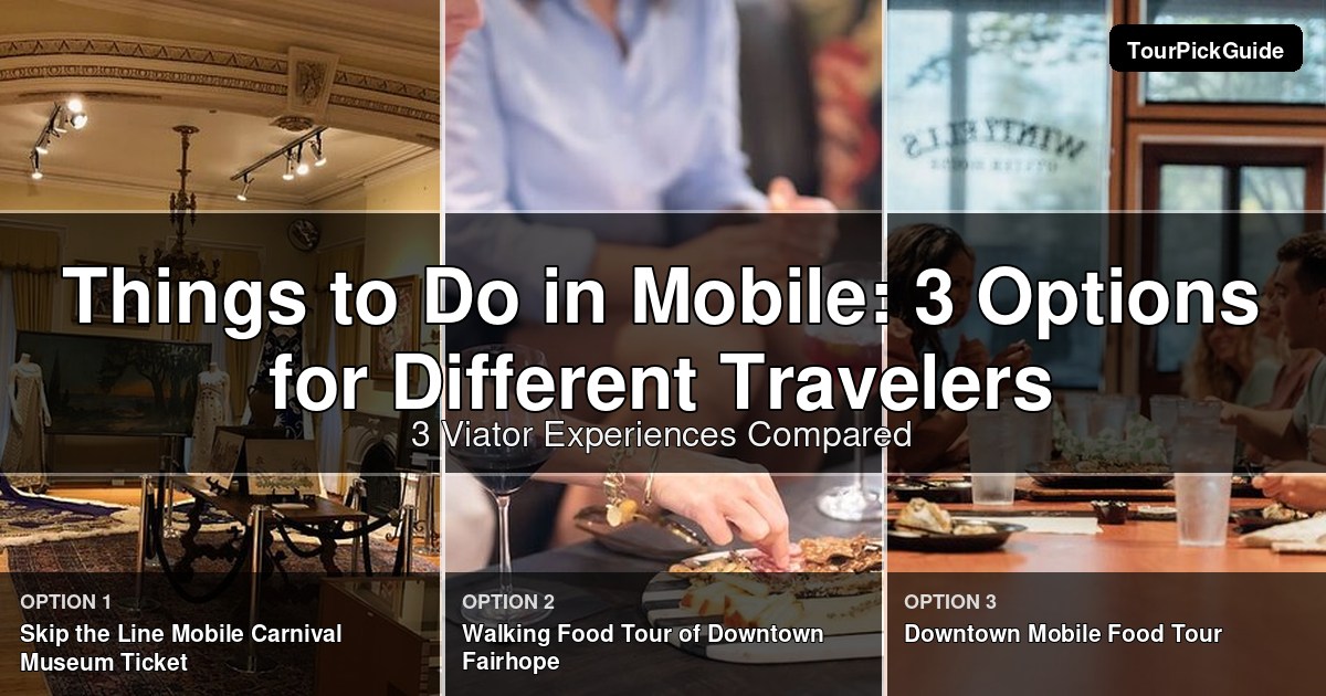 things to do in Mobile – three Viator experiences compared