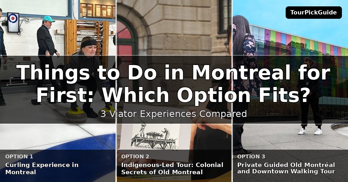 things to do in Montreal for first time visitors – three Viator experiences compared
