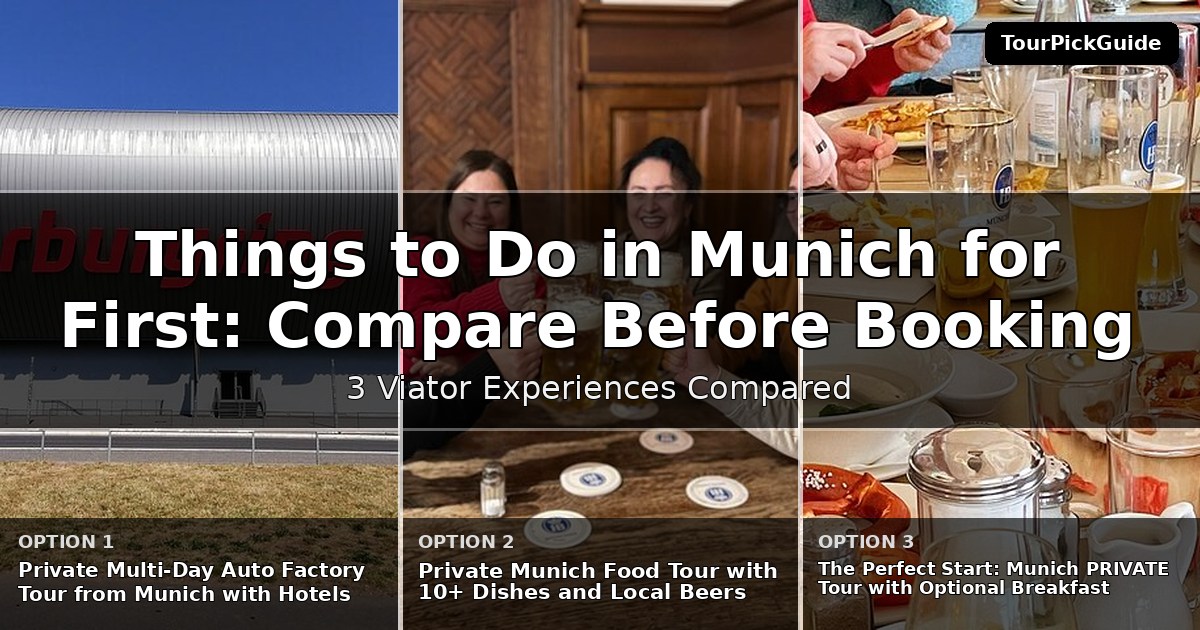 things to do in Munich for first time visitors – three Viator experiences compared