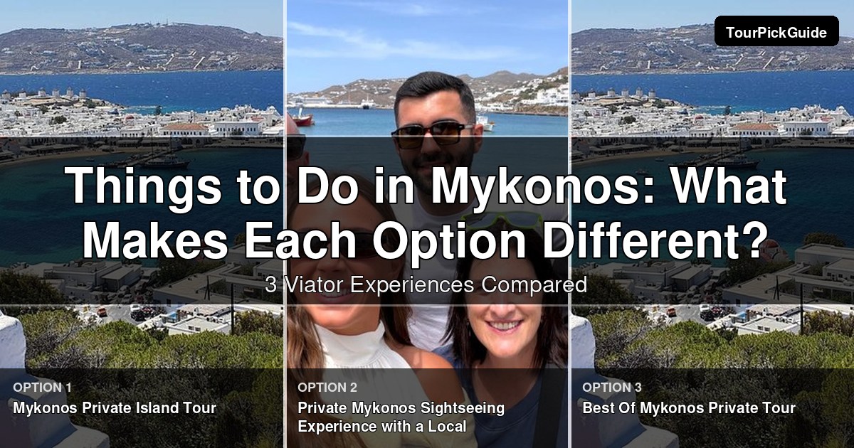 things to do in Mykonos – three Viator experiences compared