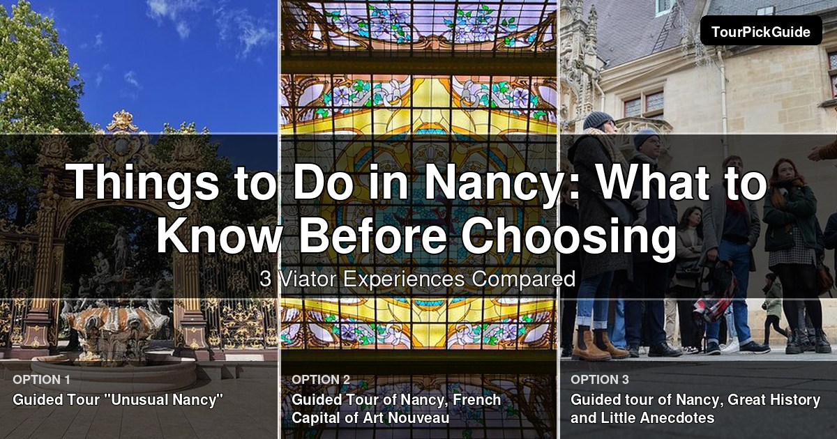 things to do in Nancy – three Viator experiences compared