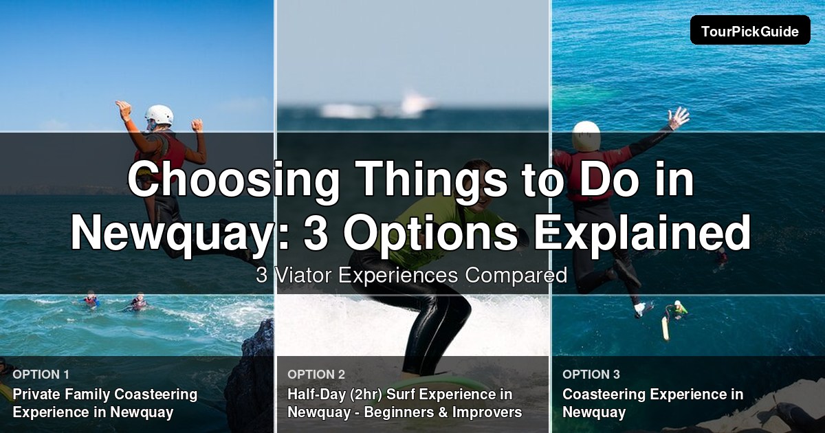 things to do in Newquay – three Viator experiences compared