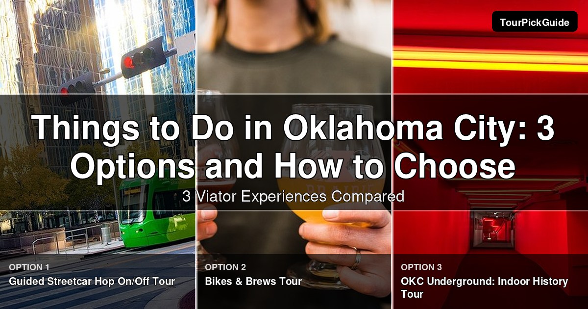 things to do in Oklahoma City – three Viator experiences compared