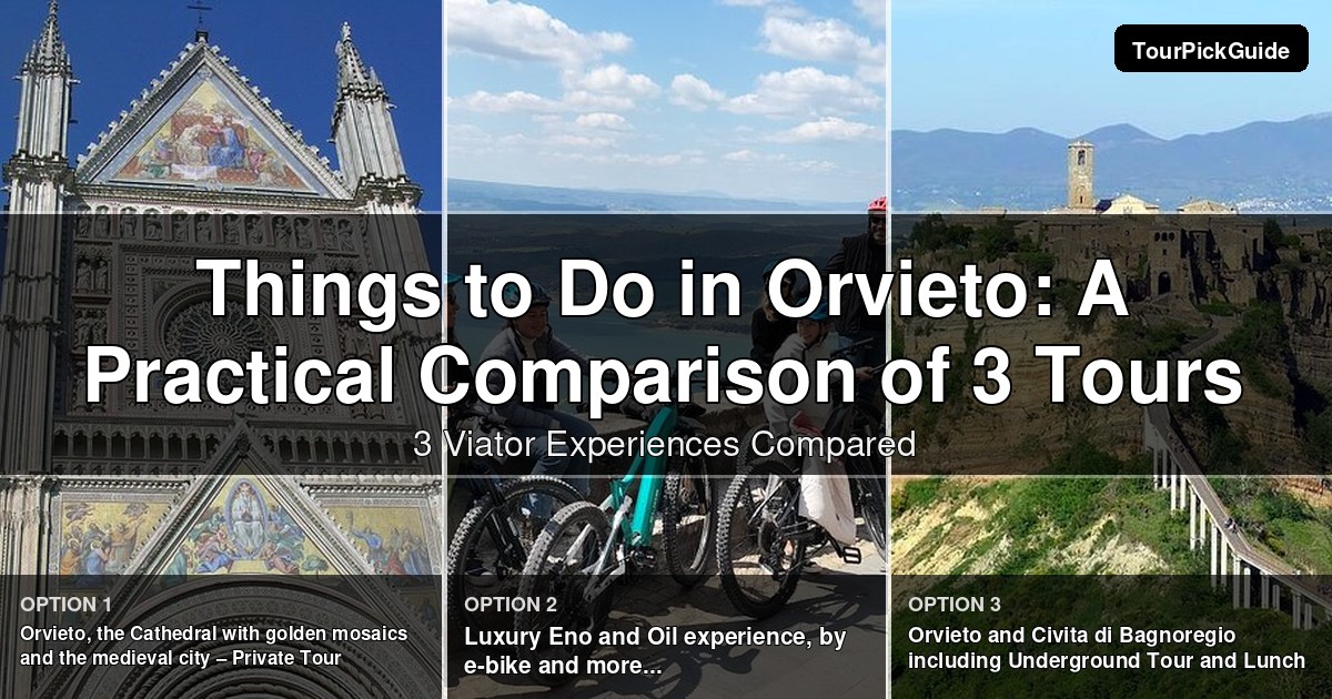things to do in Orvieto – three Viator experiences compared