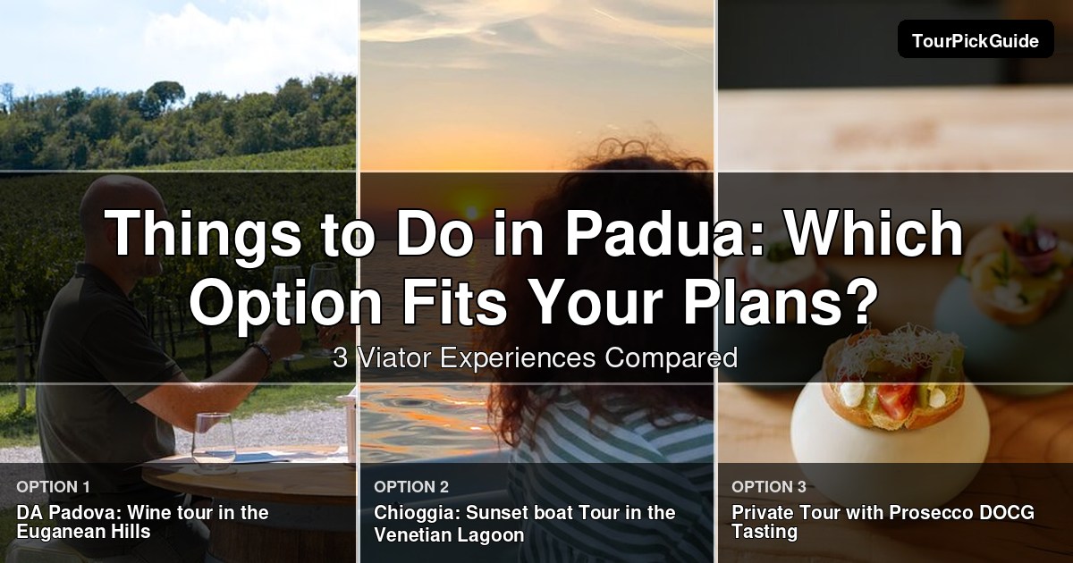 things to do in Padua – three Viator experiences compared